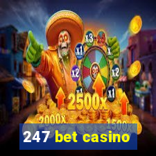 247 bet casino